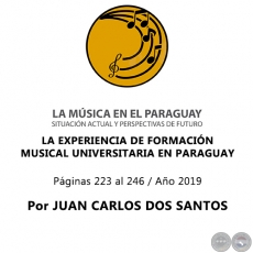 LA EXPERIENCIA DE FORMACIÓN MUSICAL UNIVERSITARIA EN PARAGUAY - Por JOSÉ LUIS MIRANDA - Año 2019